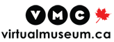 Virtual Museum of Canada (VMC)
